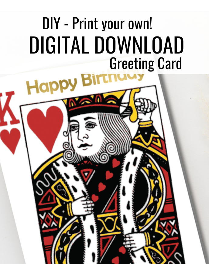 Happy Birthday King Digital Card | Playing Card Themed Birthday Printable Greeting Card